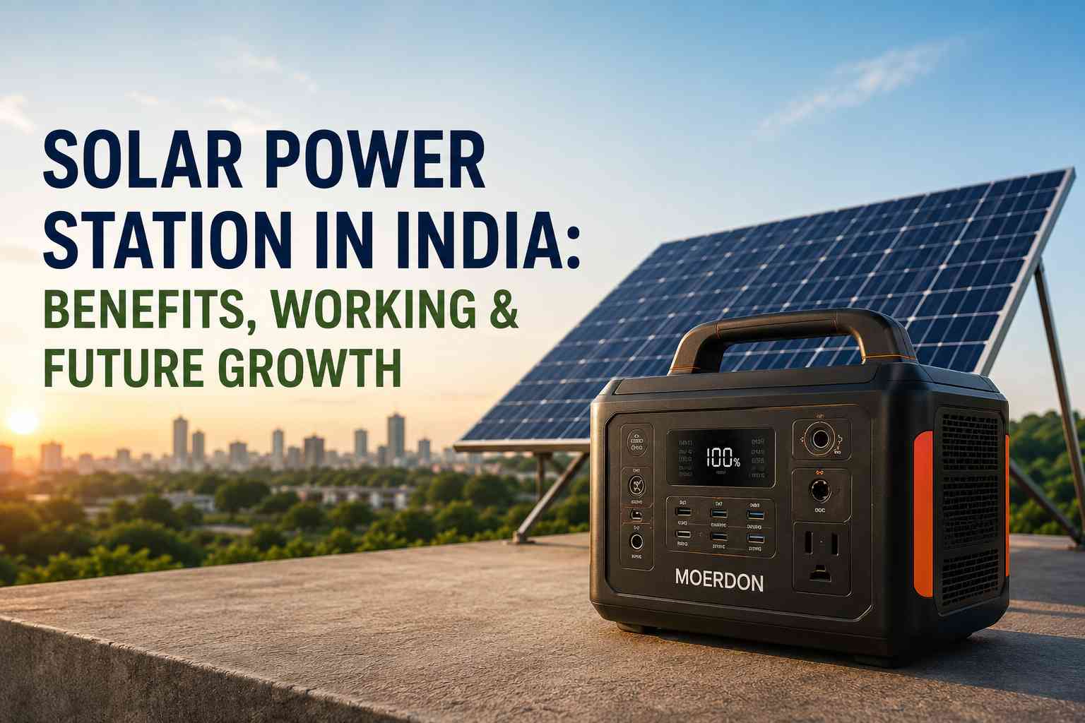 Solar Power Station in India: Benefits, Working & Future Growth
