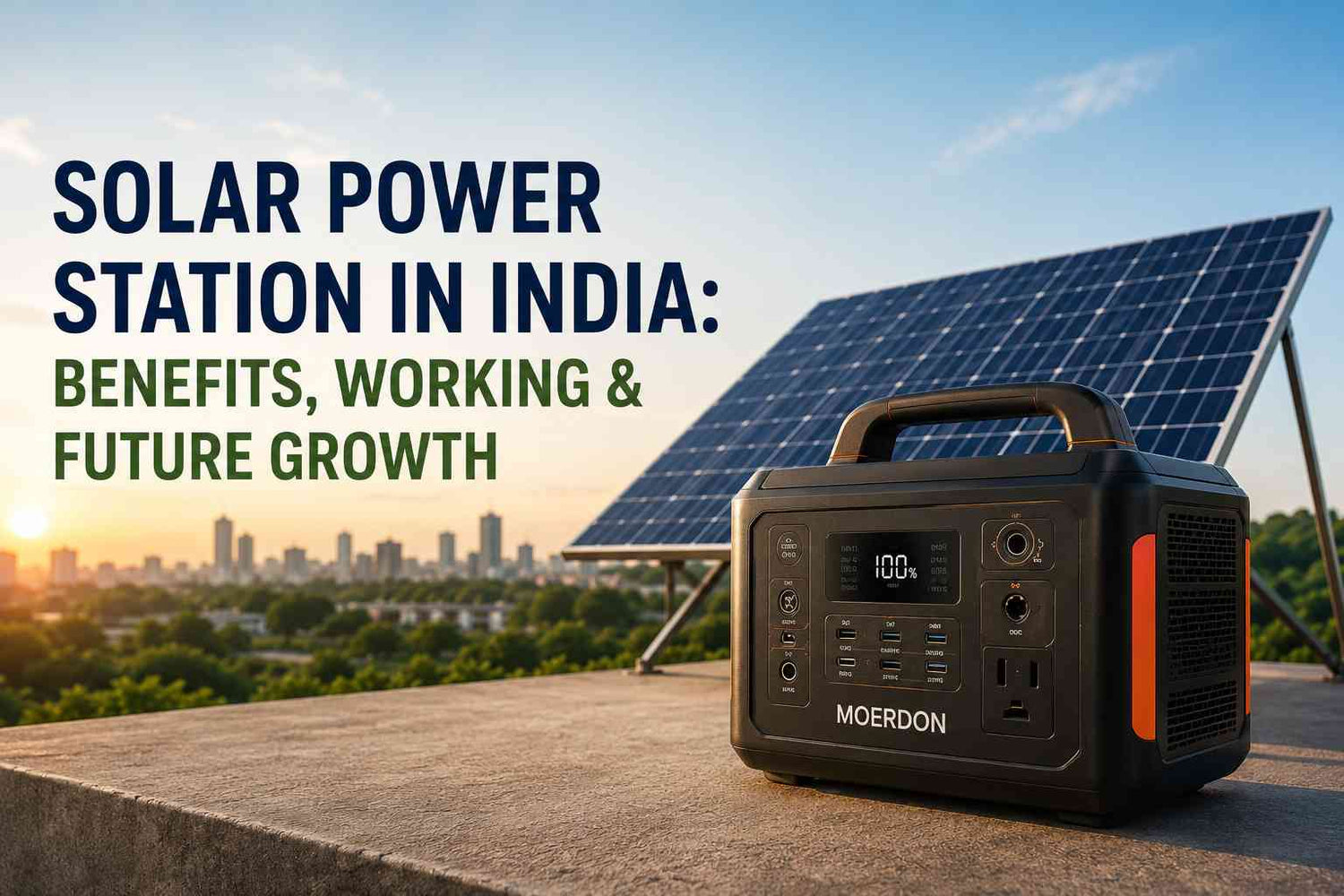 Solar Power Station in India: Benefits, Working & Future Growth